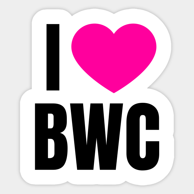 I Love Bwc Big White Cock White Cock Sticker Teepublic